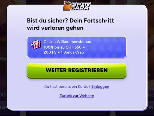 SpinBara – Registrierung fortsetzen oder zur Website zurückkehren. Popup-Fenster bei SpinBara mit Warnung zum Verlust des Fortschritts während der Registrierung und Button zur Fortsetzung der Anmeldung.